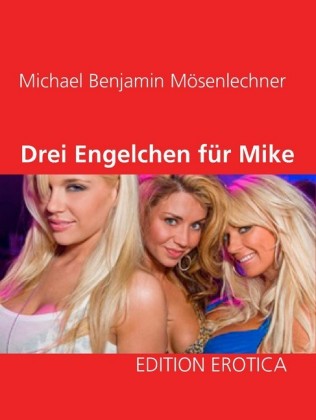 Drei Engelchen für Mike