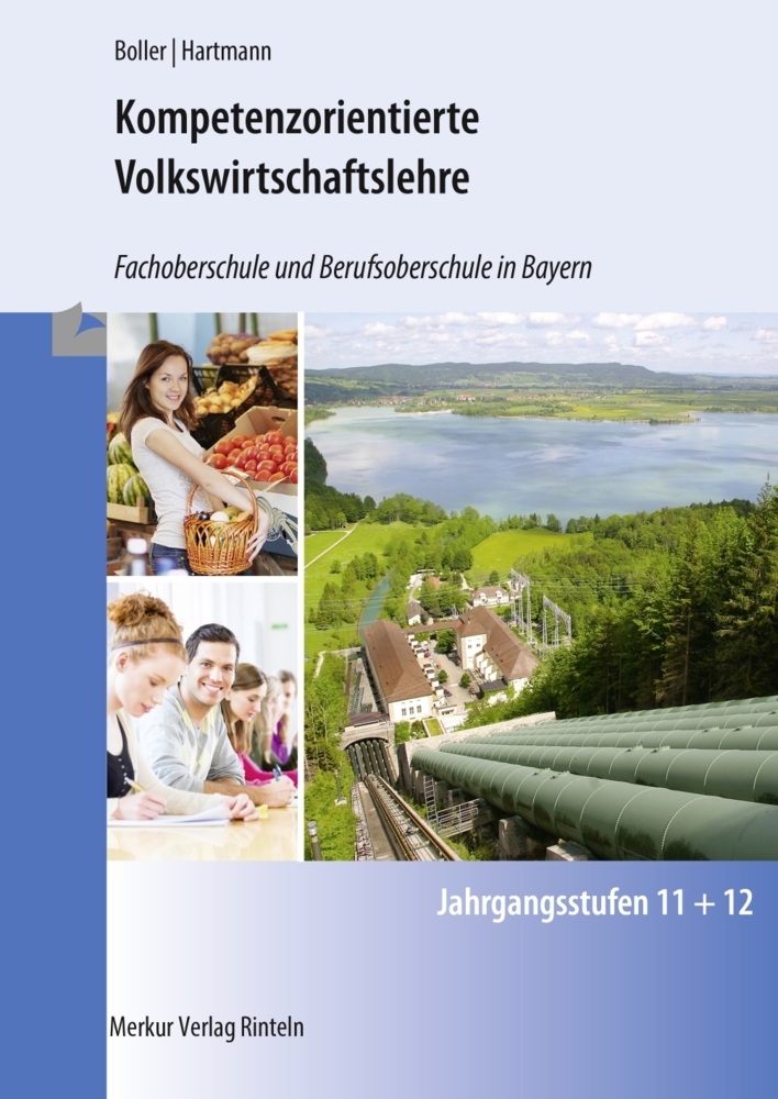 Kompetenzorientierte Volkswirtschaftslehre - Fachoberschule und Berufsoberschule in Bayern - Jahrgangsstufen 11 und 12 main product photo