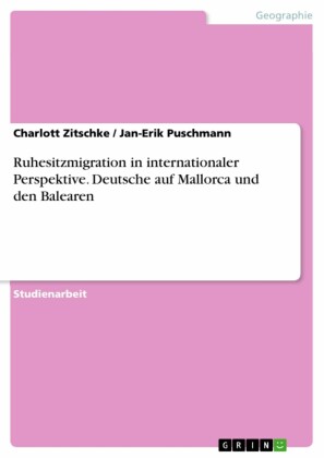 Ruhesitzmigration in internationaler Perspektive. Deutsche auf Mallorca und den Balearen