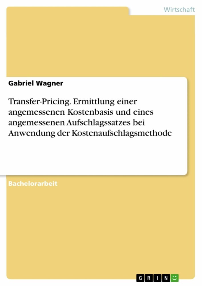 Transfer-Pricing. Ermittlung einer angemessenen Kostenbasis und eines angemessenen Aufschlagssatzes bei Anwendung der Kostenaufschlagsmethode main product photo