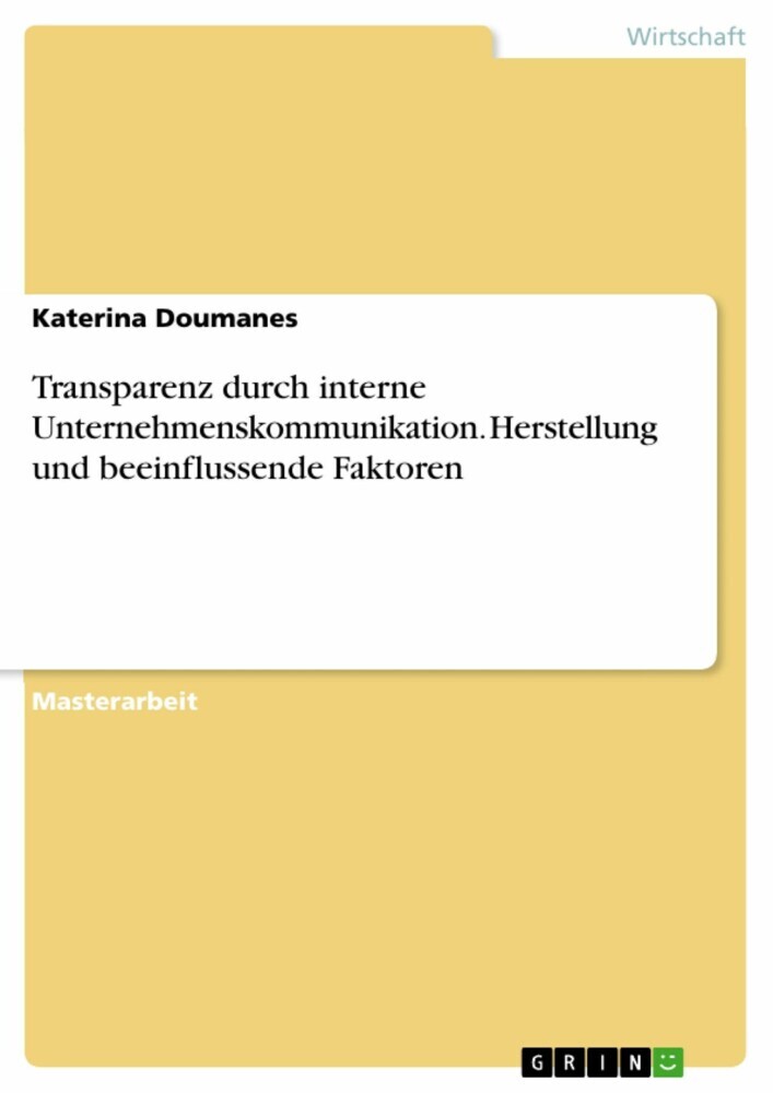 Transparenz durch interne Unternehmenskommunikation. Herstellung und beeinflussende Faktoren main product photo