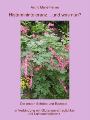Histaminintoleranz... und was nun?