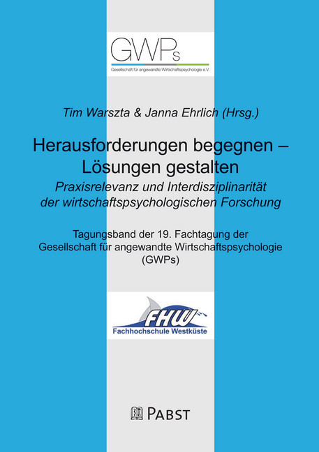 Herausforderungen begegnen - Lösungen gestalten. Praxisrelevanz und Interdisziplinarität der wirtschaftspsychologischen Forschung main product photo