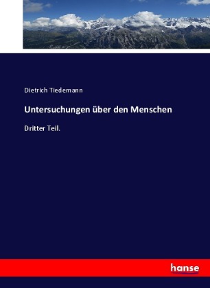 Untersuchungen über den Menschen