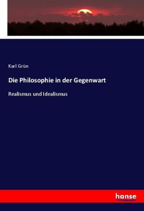 Die Philosophie in der Gegenwart