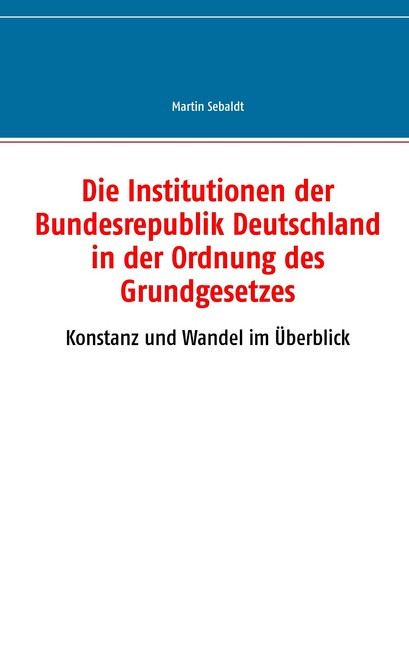 Die Institutionen der Bundesrepublik Deutschland in der Ordnung des Grundgesetzes main product photo