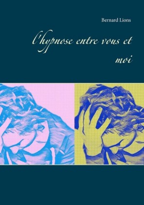 l&apos;hypnose entre vous et moi