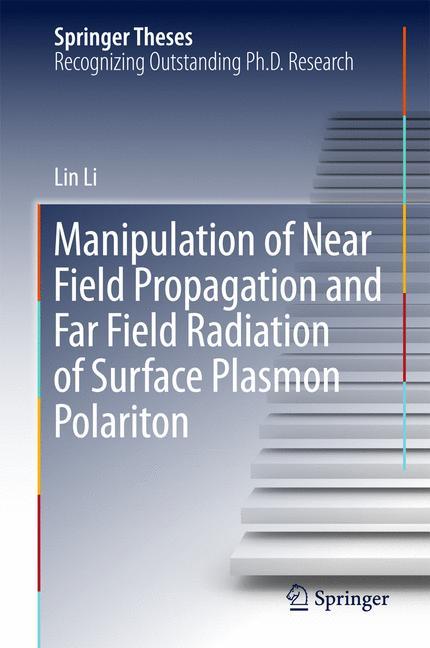 Manipulation of Near Field Propagation and Far Field Radiation of Surface Plasmon Polariton main product photo
