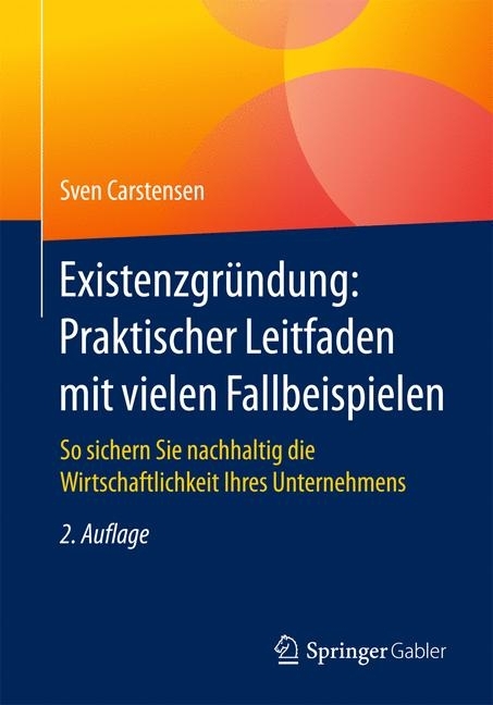 Existenzgründung: Praktischer Leitfaden mit vielen Fallbeispielen main product photo