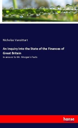 An Inquiry Into the State of the Finances of Great Britain