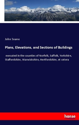 Plans, Elevations, and Sections of Buildings