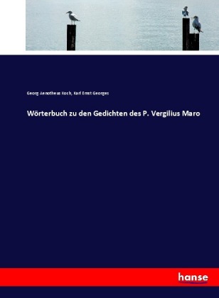 Wörterbuch zu den Gedichten des P. Vergilius Maro