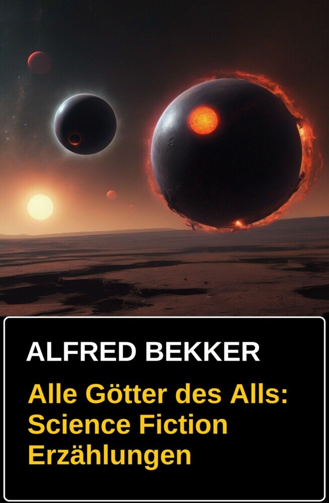 Alle Götter des Alls: Science Fiction Erzählungen main product photo