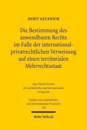 Die Bestimmung des anwendbaren Rechts im Falle der internationalprivatrechtlichen Verweisung auf einen territorialen Mehrrechtsstaat