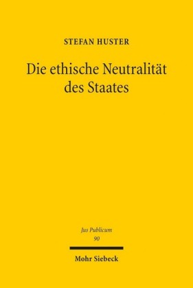 Die ethische Neutralität des Staates
