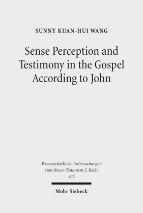 Sense Perception and Testimony in the Gospel According to John