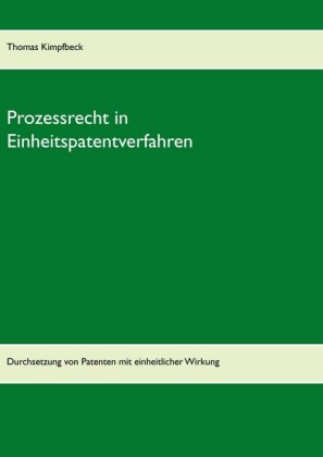 Prozessrecht in Einheitspatentverfahren