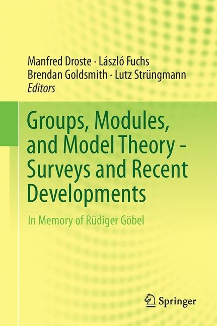 Groups, Modules, and Model Theory - Surveys and Recent Developments main product photo