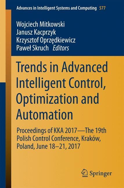Trends in Advanced Intelligent Control, Optimization and Automation main product photo