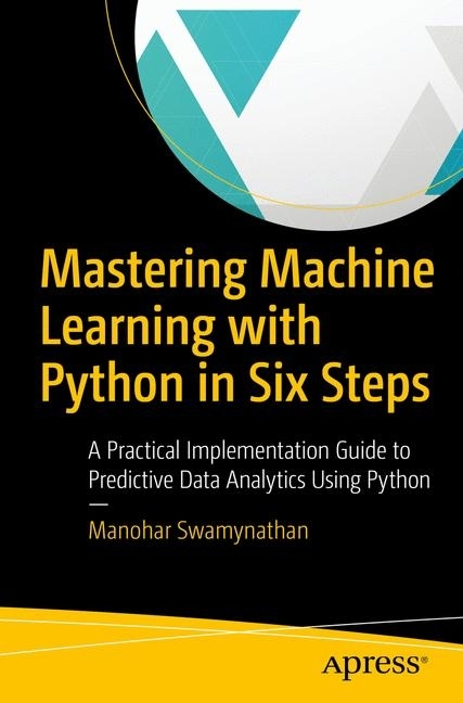Mastering Machine Learning with Python in Six Steps main product photo
