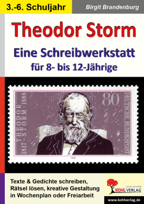 Theodor Storm - Eine Schreibwerkstatt für 8- bis 12-Jährige