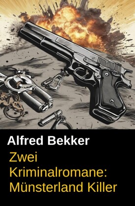 Zwei Alfred Bekker Kriminalromane: Münsterland Killer