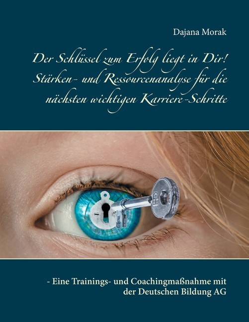 Der Schlüssel zum Erfolg liegt in Dir! Stärken- und Ressourcenanalyse für die nächsten wichtigen Karriere-Schritte main product photo