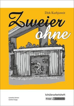 Zweier ohne - Dirk Kurbjuweit - Schülerarbeitsheft