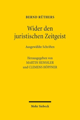 Wider den juristischen Zeitgeist - Ausgewählte Aufsätze von 1964 bis 2015