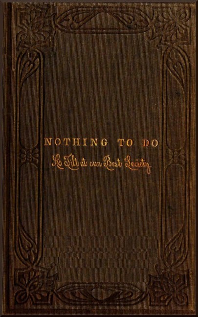 Nothing to Do - A Tilt at Our Best Society main product photo
