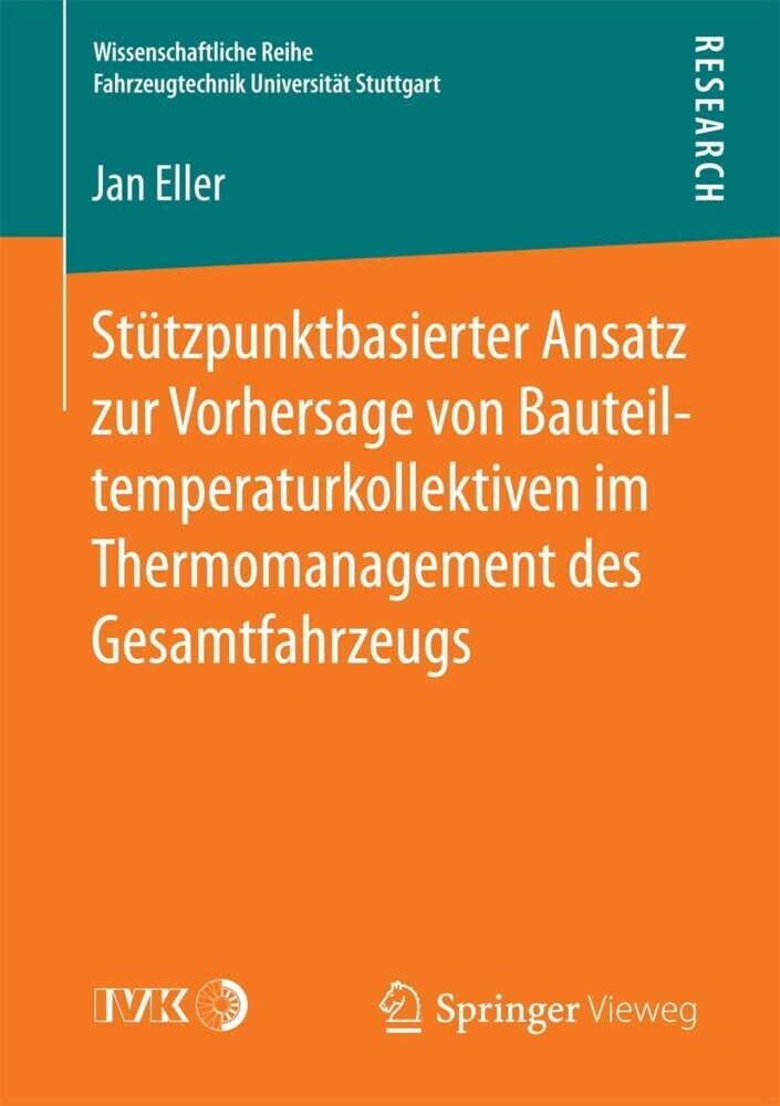 Stützpunktbasierter Ansatz zur Vorhersage von Bauteiltemperaturkollektiven im Thermomanagement des Gesamtfahrzeugs main product photo