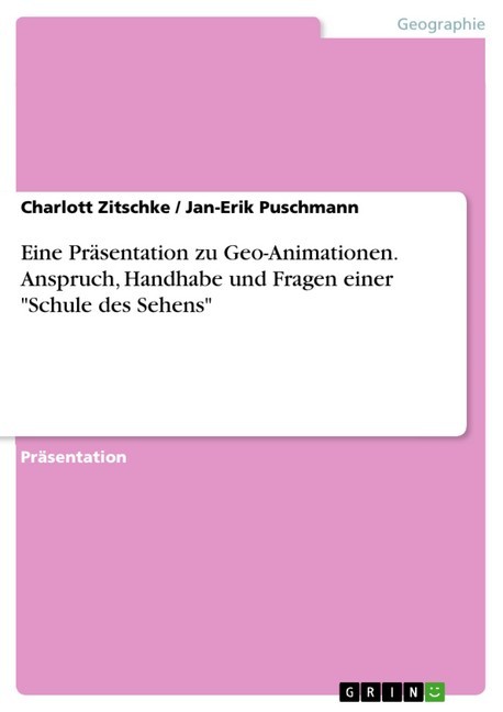 Eine Präsentation zu Geo-Animationen. Anspruch, Handhabe und Fragen einer 'Schule des Sehens' main product photo
