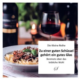 Zu einer guten Schüssel gehört ein gutes Glas
