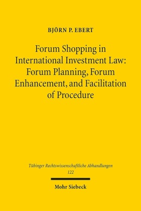 Forum Shopping in International Investment Law: Forum Planning, Forum Enhancement, and Facilitation of Procedure