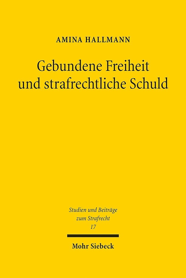 Gebundene Freiheit und strafrechtliche Schuld main product photo