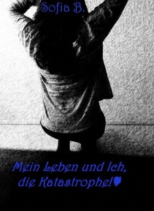 Mein Leben und Ich, die Katastrophe !