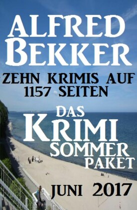 Das Krimi Sommer Paket Juni 2017: Zehn Krimis auf 1157 Seiten