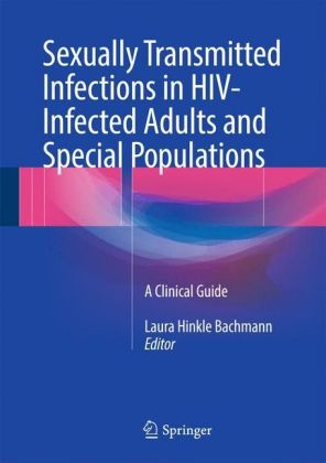 Sexually Transmitted Infections in HIV-Infected Adults and Special Populations