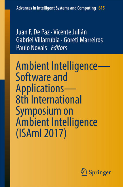 Ambient Intelligence- Software and Applications - 8th International Symposium on Ambient Intelligence (ISAmI 2017) main product photo