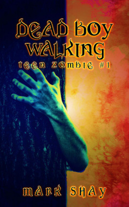 Teen Zombie, Dead Boy Walking