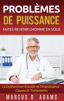 Problèmes de Puissance : Faites Revenir l&apos;Homme En Vous