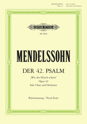 Psalm 42 Op.42 Wie der Hirsch schreit