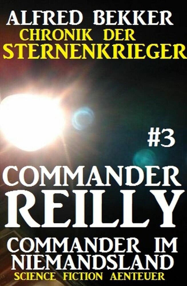Commander Reilly #3 - Commander im Niemandsland: Chronik der Sternenkrieger main product photo