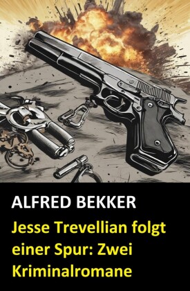 Jesse Trevellian folgt einer Spur: Zwei Kriminalromane