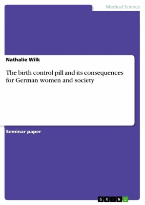 The birth control pill and its consequences for German women and society