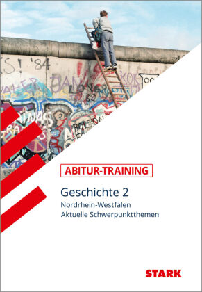 STARK Geschichte 2 - Abitur-Training NRW. Bd.2