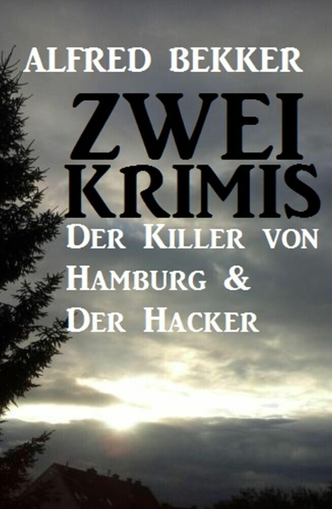 Zwei Alfred Bekker Krimis: Der Killer von Hamburg & Der Hacker main product photo