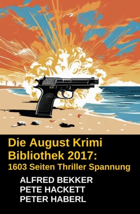 Die August Krimi Bibliothek 2017 - 1603 Seiten Thriller Spannung