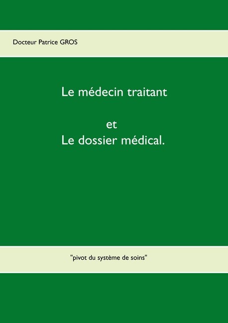 Le médecin traitant et le dossier médical. main product photo