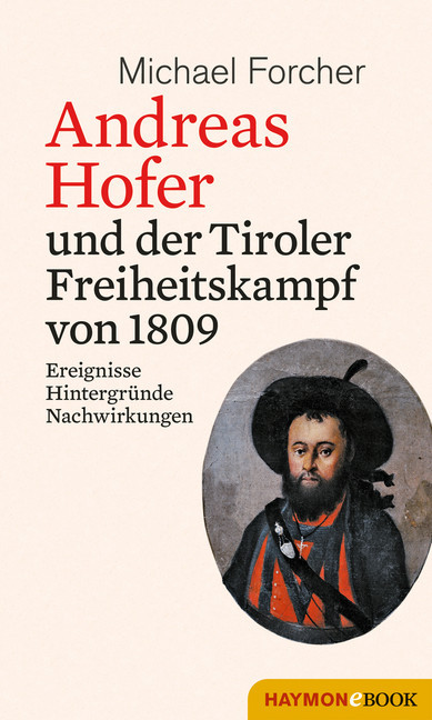 Andreas Hofer und der Tiroler Freiheitskampf von 1809 main product photo